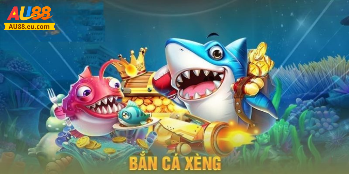 Bắn Cá Xèng Au88: Săn Thưởng Đã Tay, Tiền Về Liền Tay